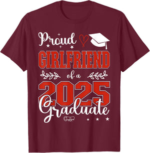 Proud Girlfriend of a class of 2025 graduate for graduation T-Shirt - T-Shirt | Maroon