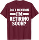 Unique Retirement Art Women Grandma Grandpa Retired T-Shirt - T-Shirt | Maroon