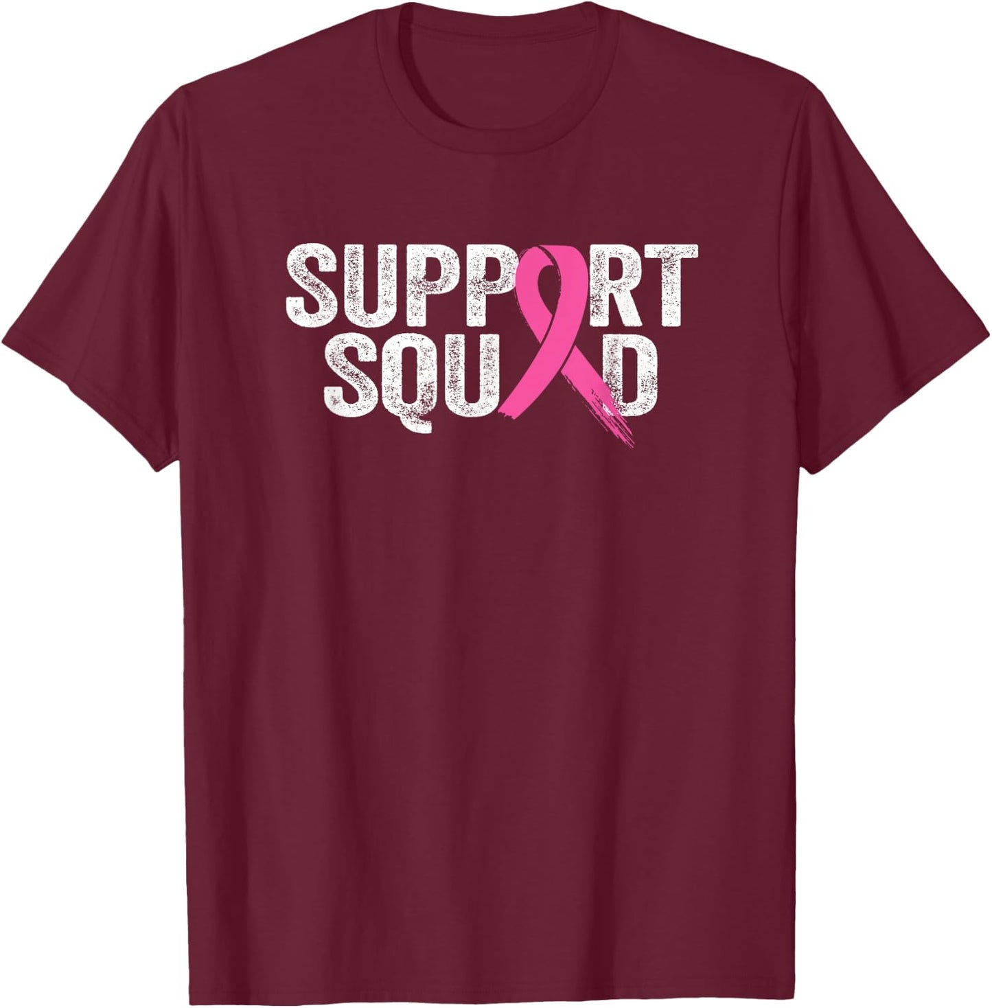 Support Squad Breast Cancer Awareness Month Pink T-Shirt - T-Shirt | Maroon