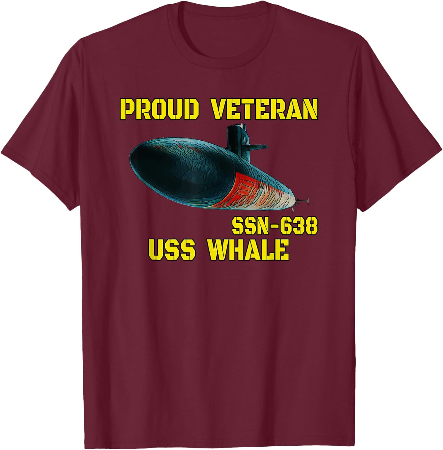 USS Whale SSN-638 Submarine Veterans Day Father Grandpa T-Shirt - T-Shirt | Maroon