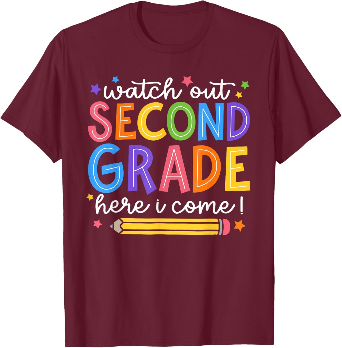 Watch Out Second Grade Here I Come 2nd Grade Back To School T-Shirt - T-Shirt | Maroon