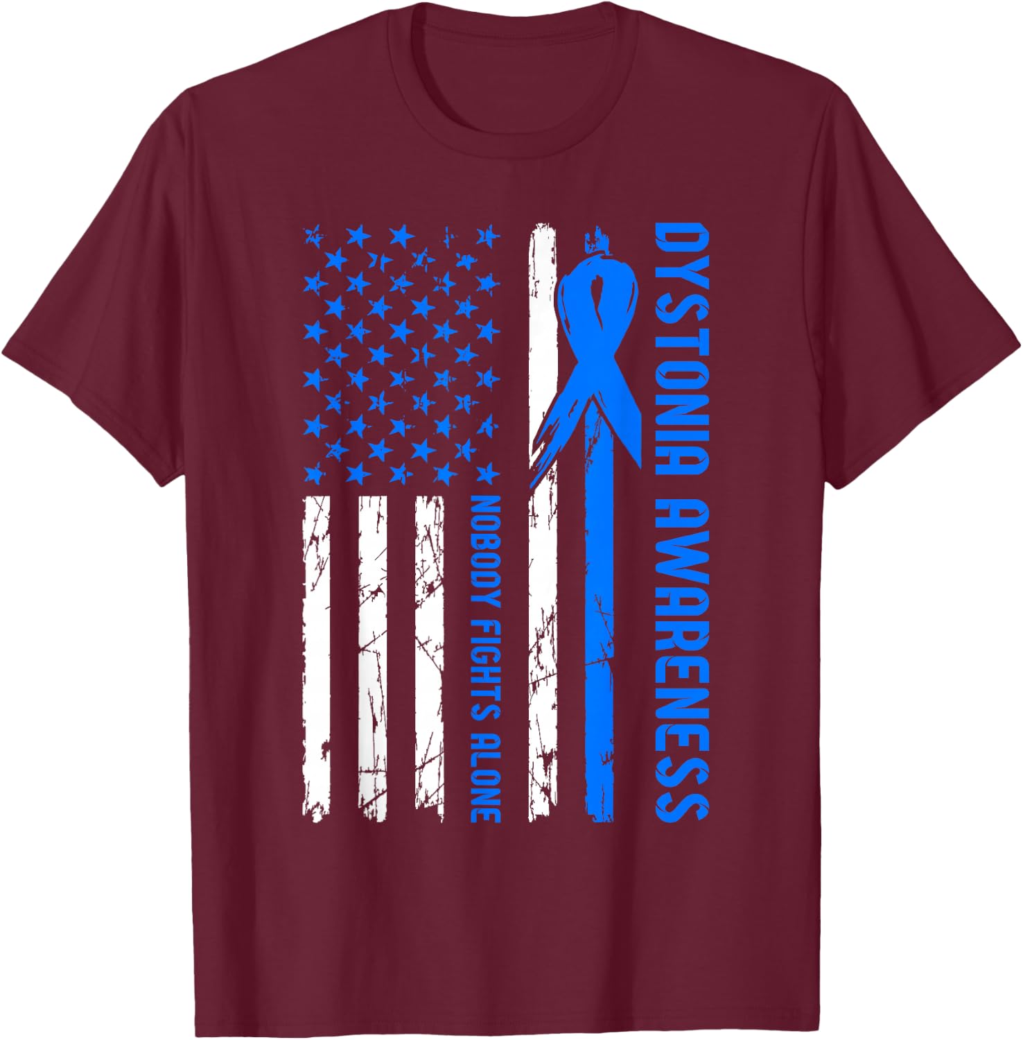 Dystonia Awareness Flag Nobody Fights Alone T-Shirt - T-Shirt | Maroon
