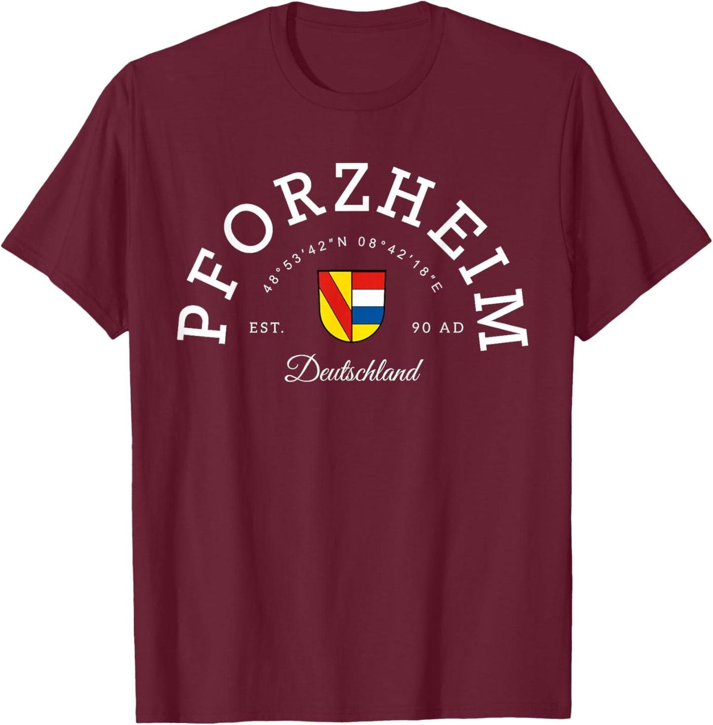 Pforzheim Germany, Pforzheim gift, Pforzheim trip, Germany T-Shirt - T-Shirt | Maroon
