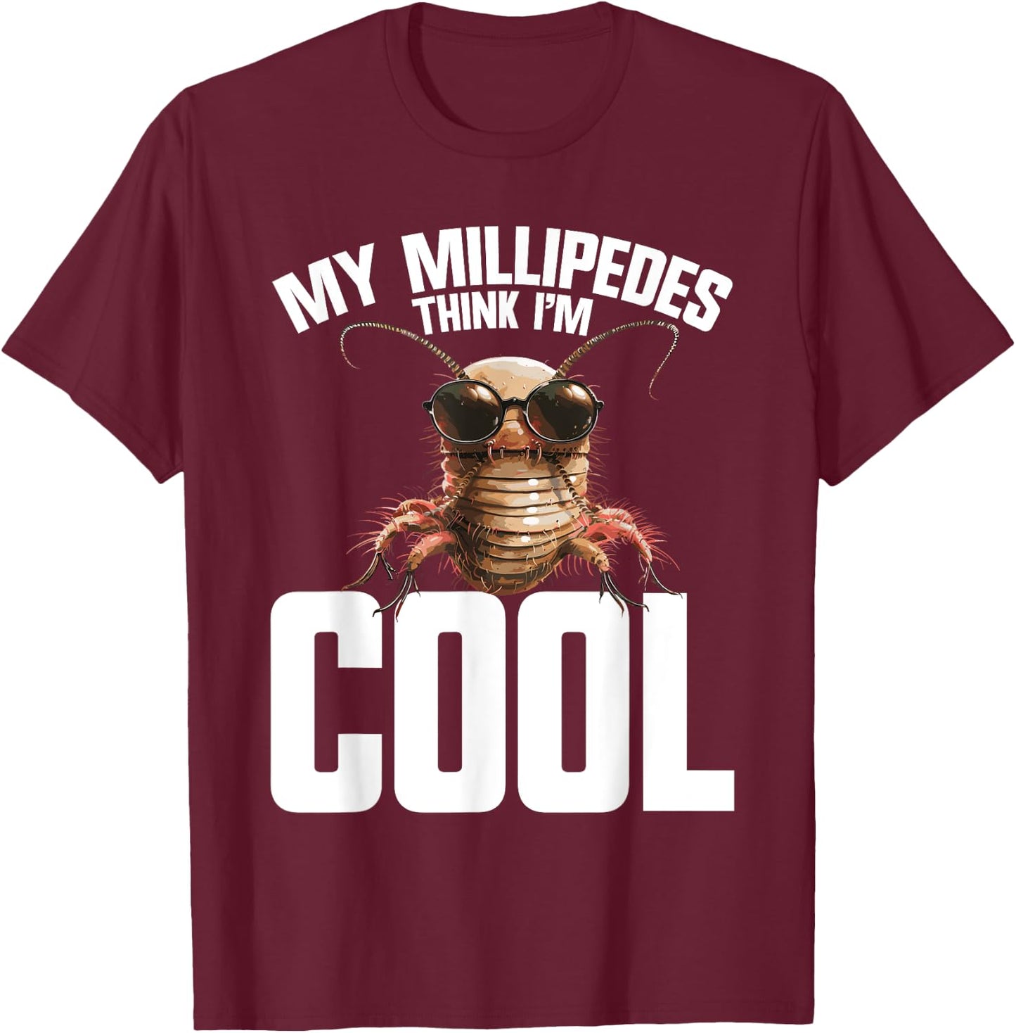 Millipede Accessories Giant Arthropod Entomologist Millipede T-Shirt - T-Shirt | Maroon