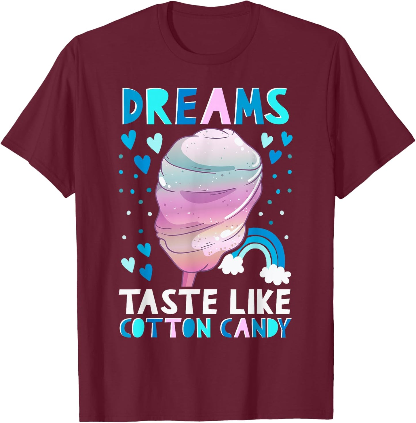 Sweet Cotton Candy Dreams T-Shirt - T-Shirt | Maroon