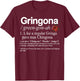 Gringona Definiton , Small, Black T-Shirt - T-Shirt | Maroon