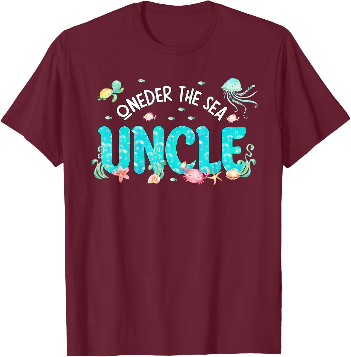 Under Sea Uncle Birthday Girl Boy Matching Family Party T-Shirt - T-Shirt | Maroon