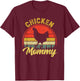 Chicken Mommy Retro 70s 80s Funny Chicken Mom Mothers Day T-Shirt - T-Shirt | Maroon