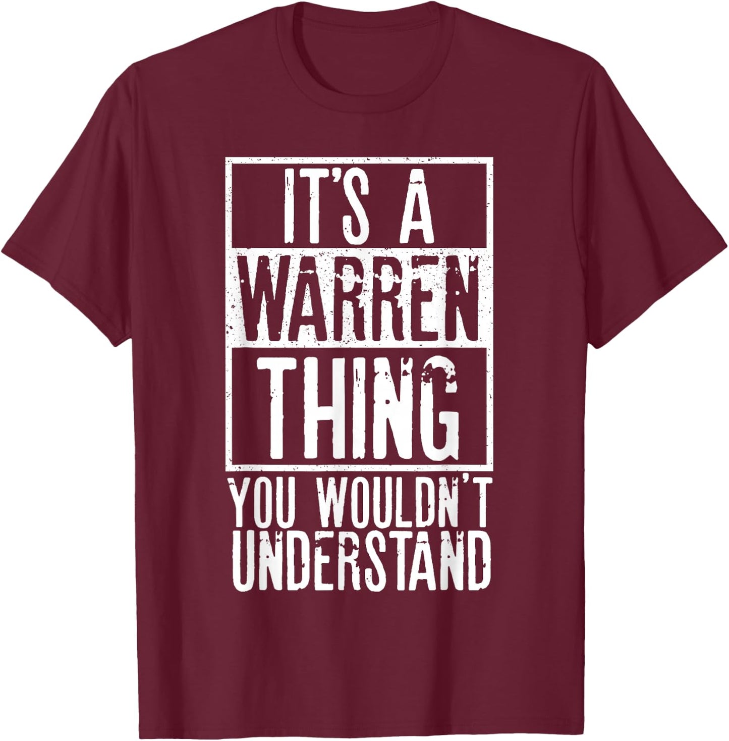 Its A Warren Thing You Wouldnt Understand T-Shirt - T-Shirt | Maroon