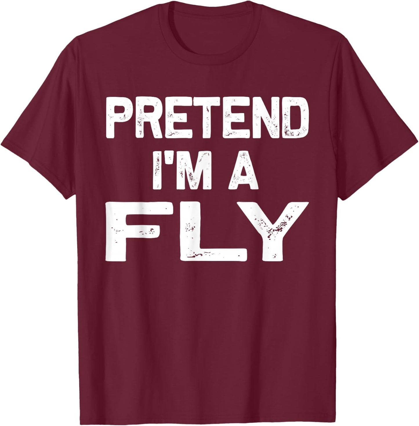 Pretend I'm a Fly Funny Halloween Party Costume Gifts T-Shirt - T-Shirt | Maroon