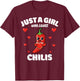 Just A Girl Who Loves Chilis, Chili Lover T-Shirt - T-Shirt | Maroon
