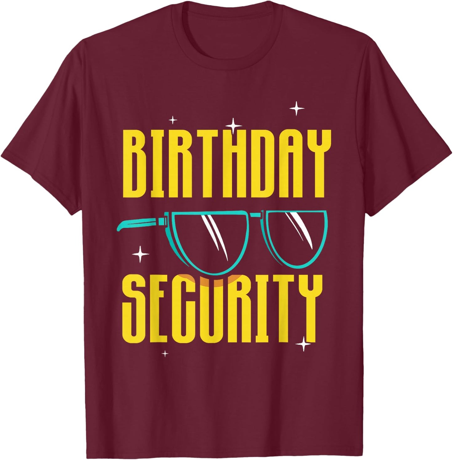 Birthday Security Celebrate Party Team Years T-Shirt - T-Shirt | Maroon