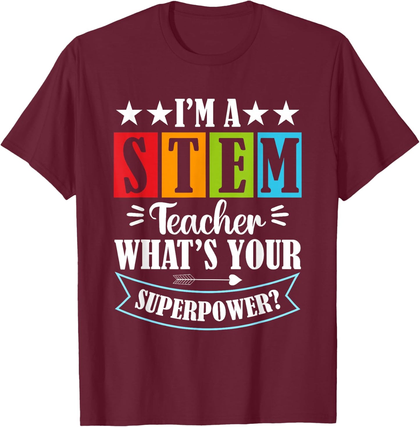 STEM Science Technology Mathematics Chemistry Physics T-Shirt - T-Shirt | Maroon
