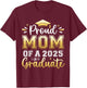 Proud Mom of a 2025 Graduate Senior Graduation Women T-Shirt - T-Shirt | Maroon