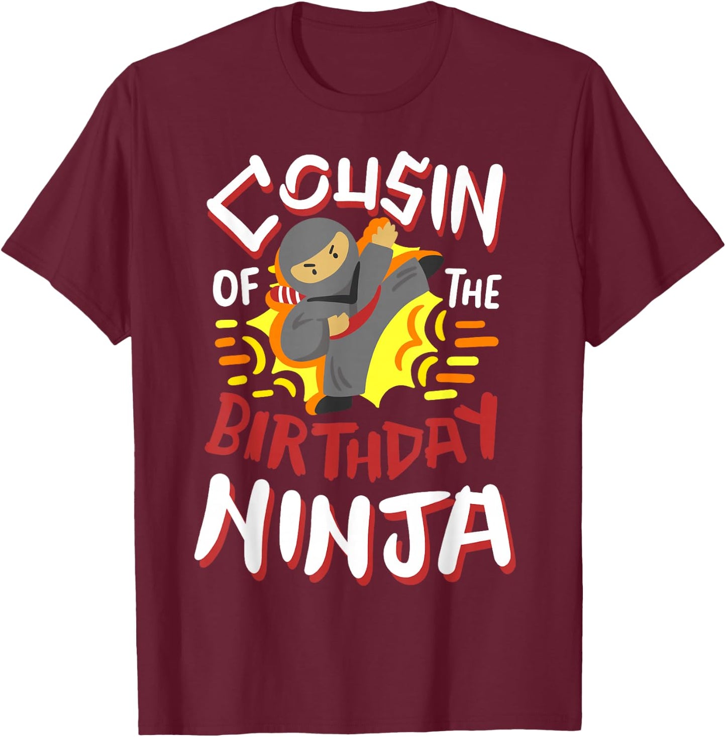 Cousin Of The Birthday Ninja Karate Kids Bday Party Family T-Shirt - T-Shirt | Maroon