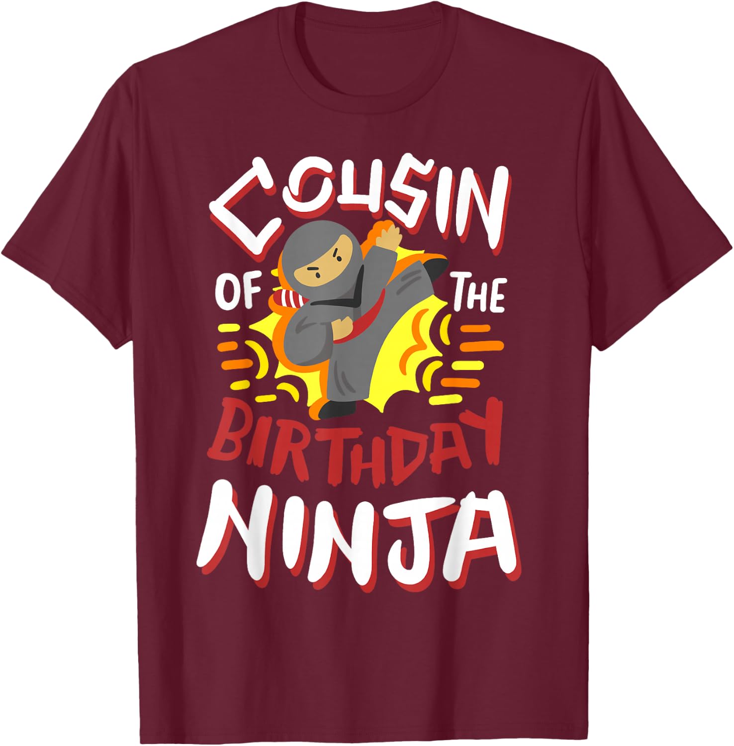 Cousin Of The Birthday Ninja Karate Kids Bday Party Family T-Shirt - T-Shirt | Maroon