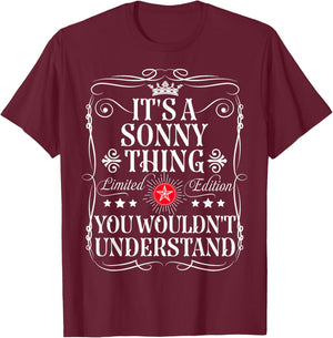 Sonny Name Its A Sonny Thing You Wouldn't Understand T-Shirt - T-Shirt | Maroon