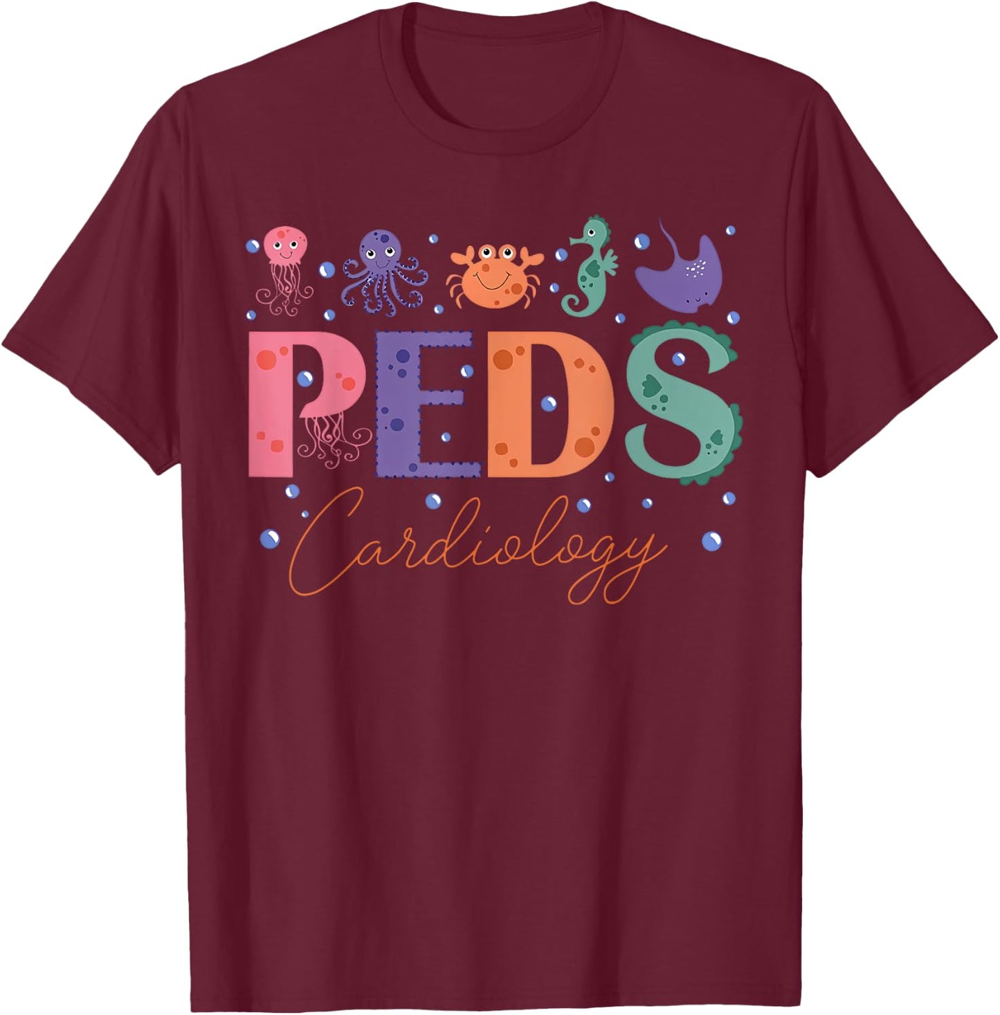 PEDS Cardiology Sea Animal Pediatric Cardiac PEDS CVICU T-Shirt - T-Shirt | Maroon