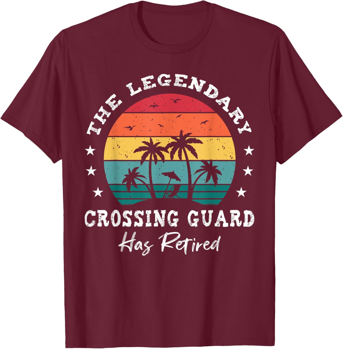 Legendary Retired Crossing Guard T-Shirt - T-Shirt | Maroon