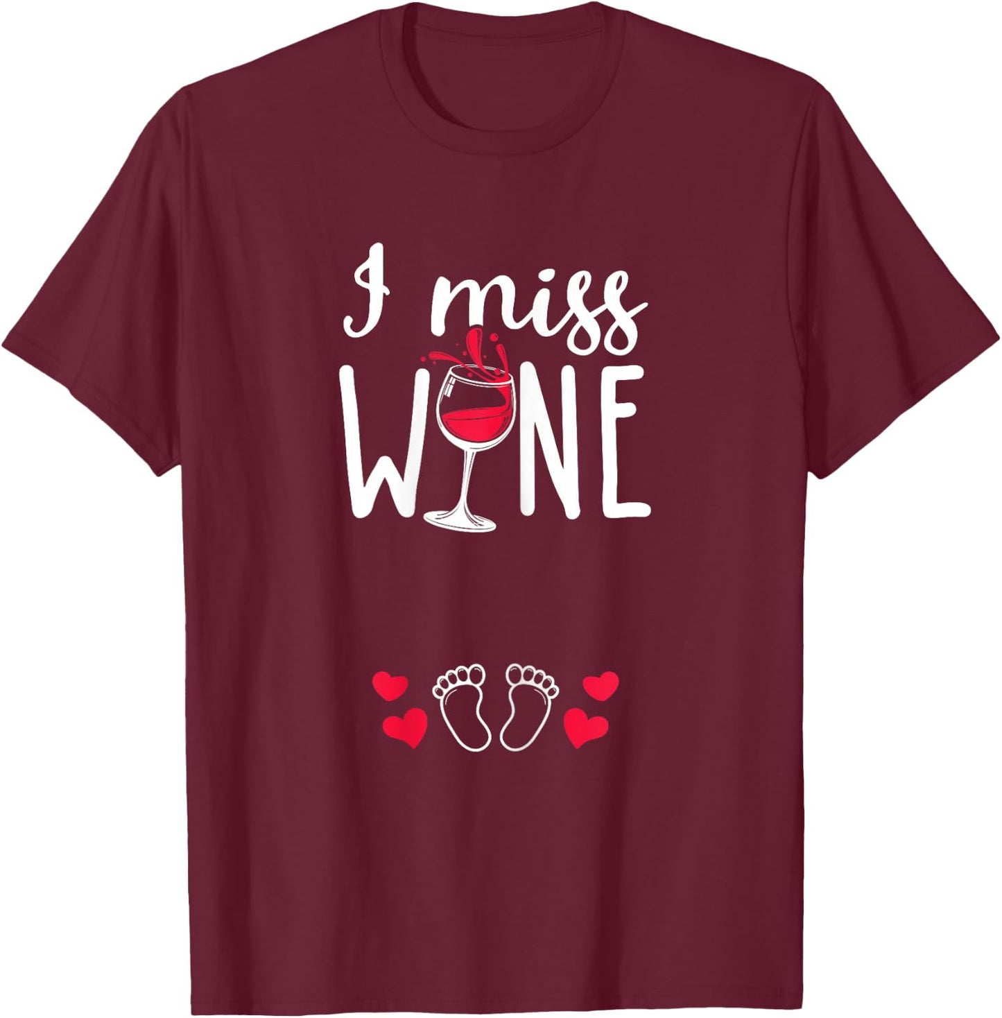 I miss wine pregnancy wine humour pregnant baby T-Shirt - T-Shirt | Maroon