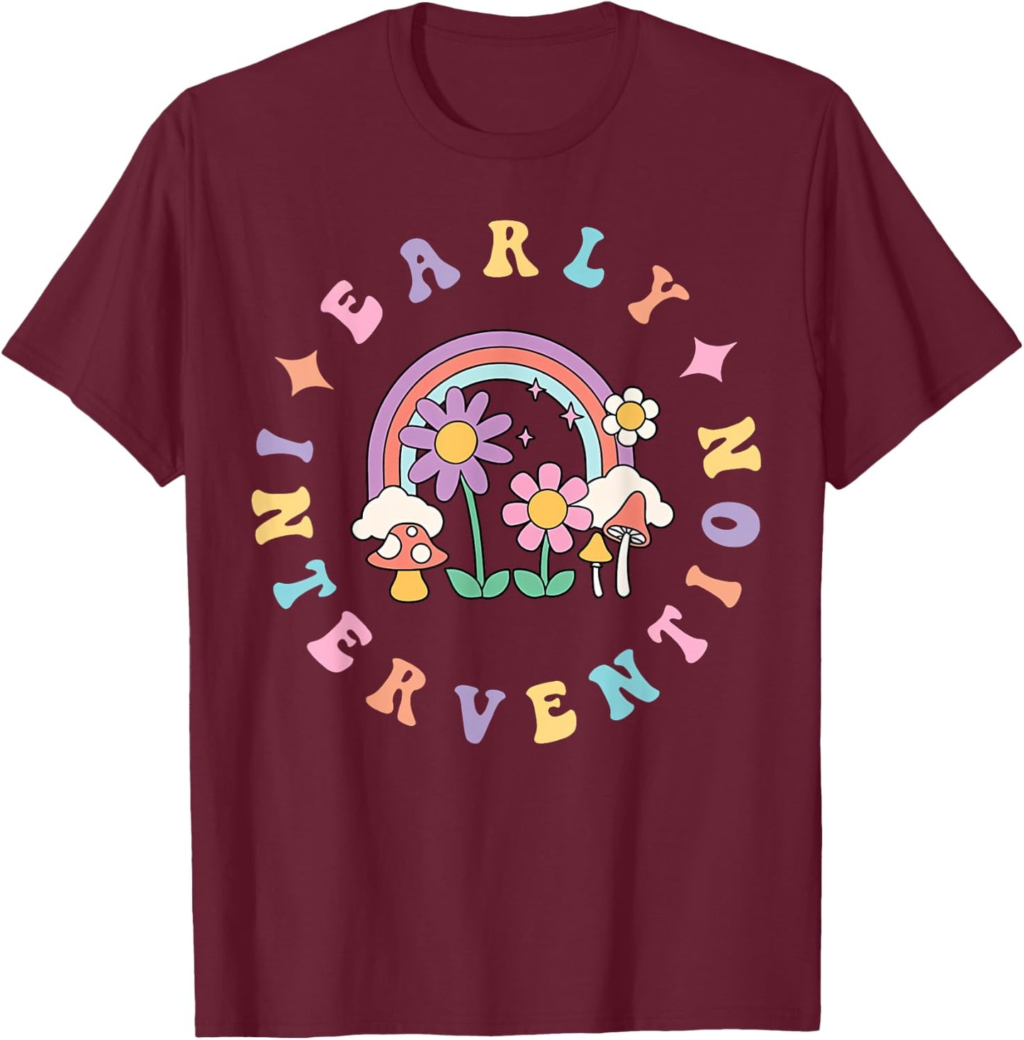 Early Intervention Wildflower Rainbow Groovy Teacher Women T-Shirt - T-Shirt | Maroon