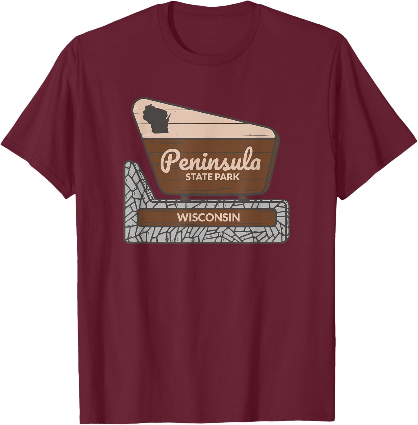 Peninsula State Park Wisconsin Welcome Sign Vacation T-Shirt - T-Shirt | Maroon
