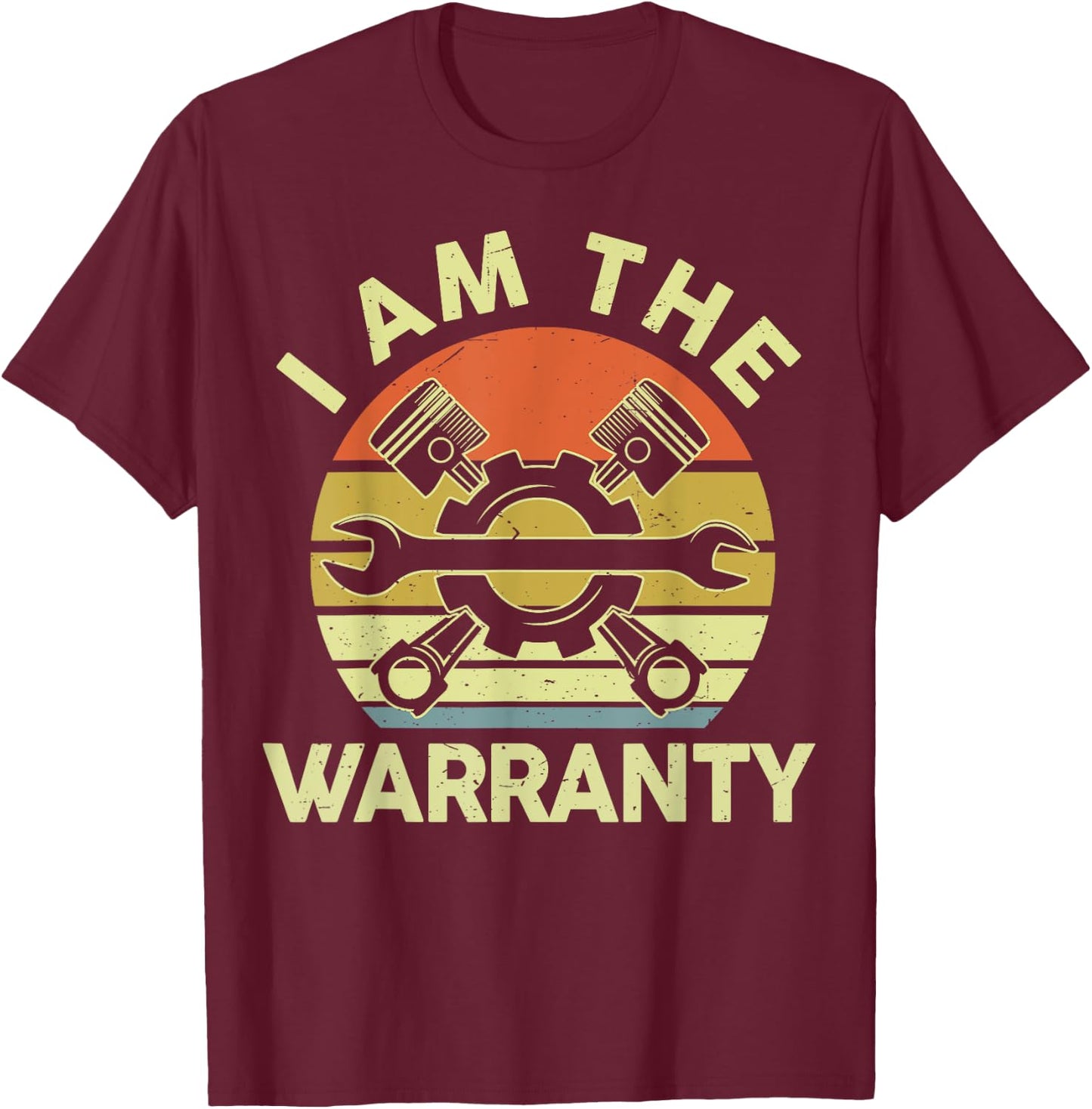 Men Mechanic-Shirt Funny I Am The Warranty Funny Auto Car T-Shirt - T-Shirt | Maroon