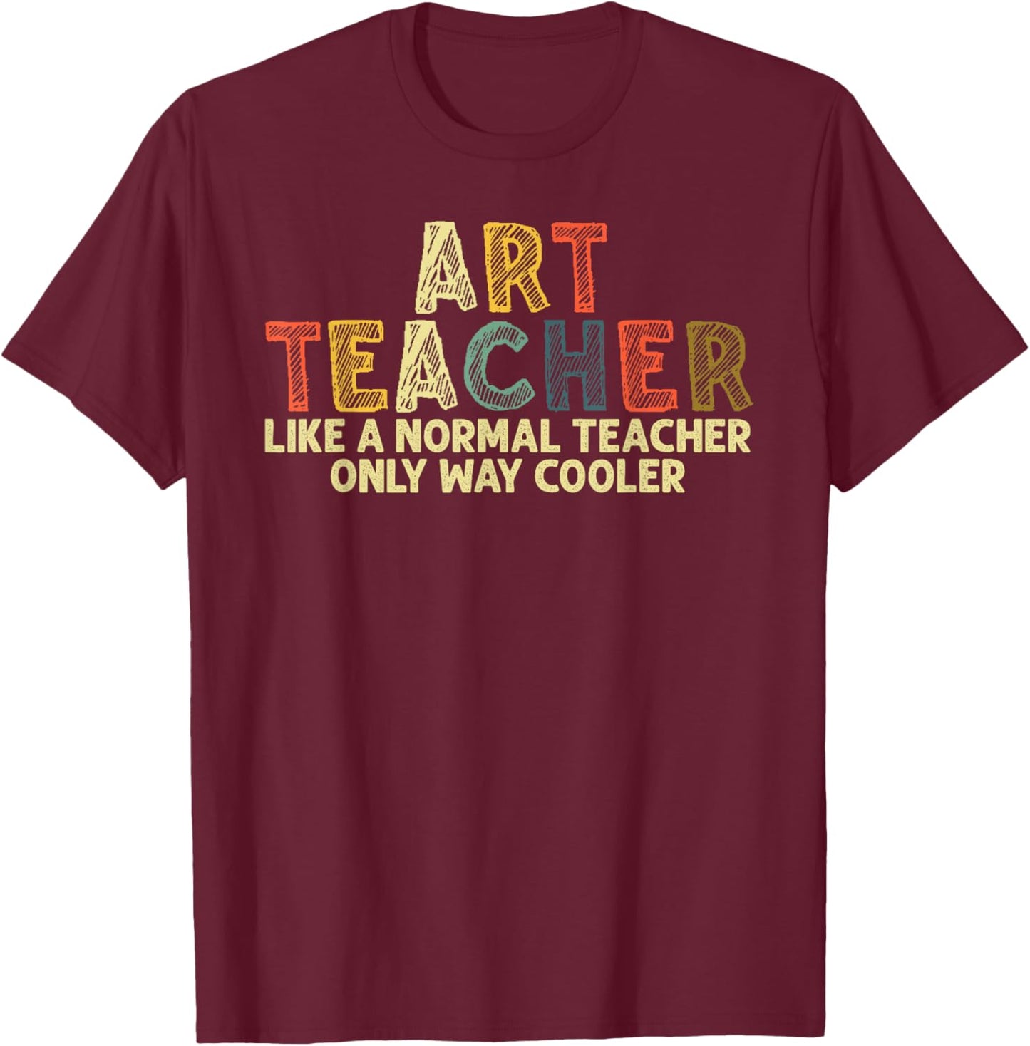 Art Teacher Design Women Artist Teaching Art School T-Shirt - T-Shirt | Maroon