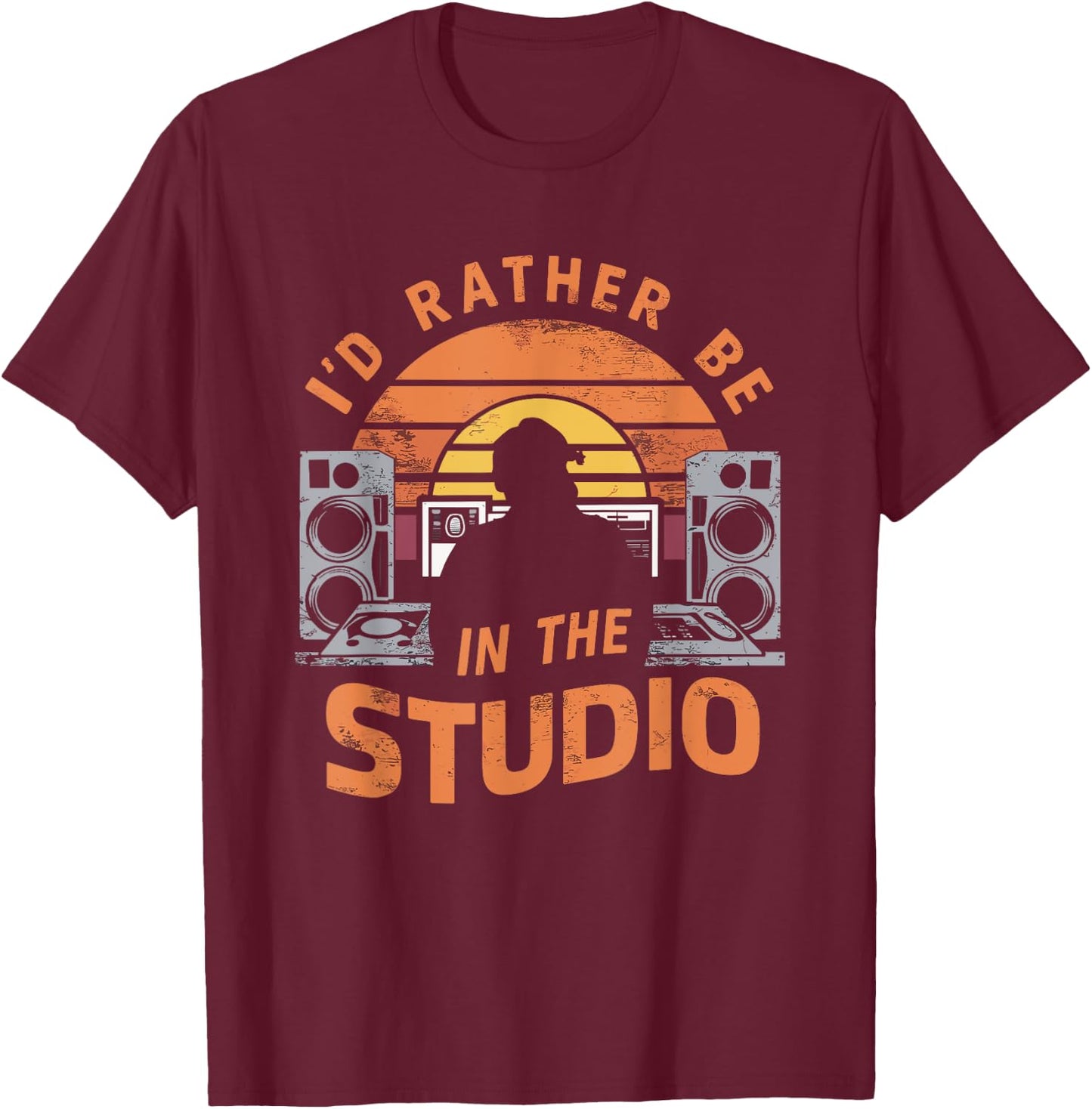 I'd Rather Be In The Studio Music Producer Film Director T-Shirt - T-Shirt | Maroon