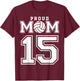 Custom Proud Volleyball Mom Number 15 Personalized Women T-Shirt - T-Shirt | Maroon