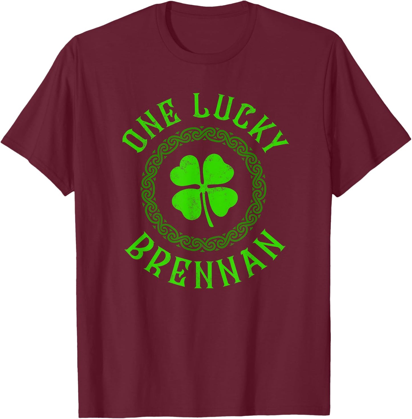 One Lucky Brennan Irish Family Four Leaf Clover T-Shirt - T-Shirt | Maroon