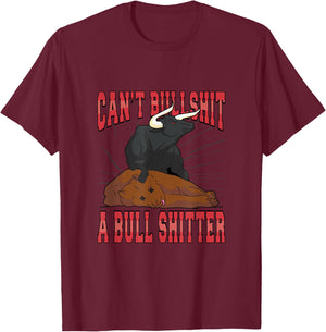 Cant Bullshit a Bullshitter T-Shirt - T-Shirt | Maroon