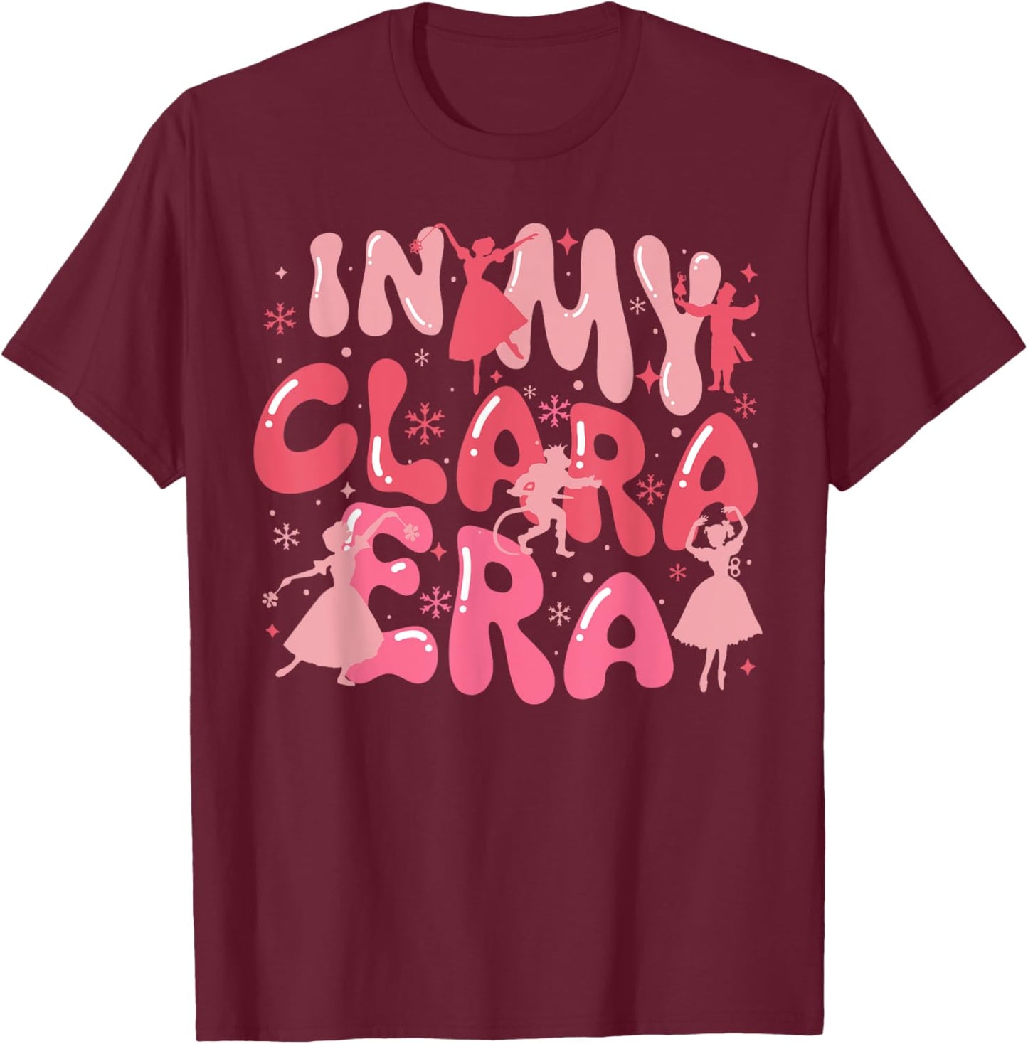 Groovy In My Clara Era Nutcracker Christmas Xmas Holiday T-Shirt - T-Shirt | Maroon