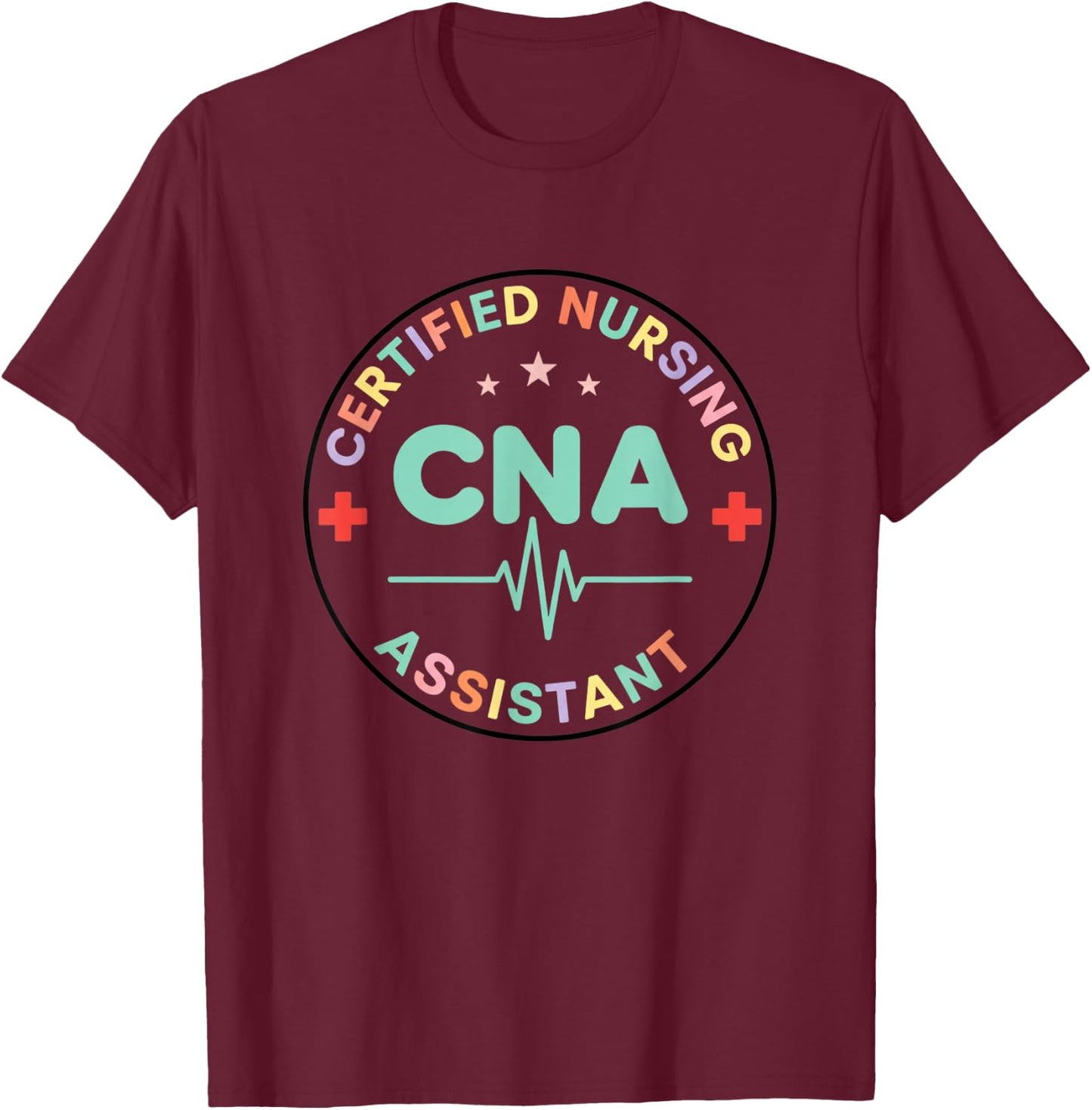 Nurse CNA Certified Nursing Assistant Nurse Badge Heartbeat T-Shirt - T-Shirt | Maroon
