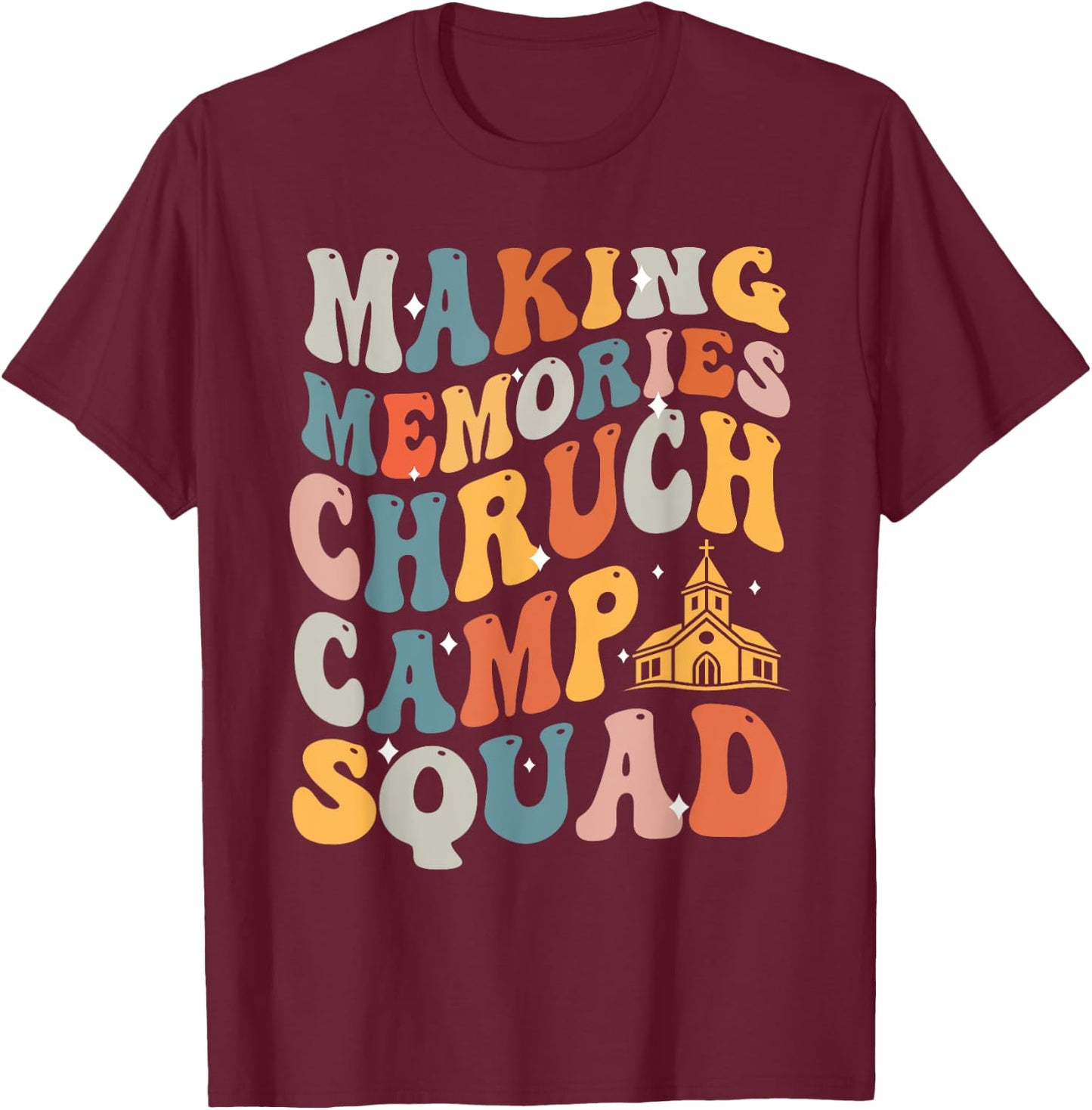 Making memories Church camp squad T-Shirt - T-Shirt | Maroon