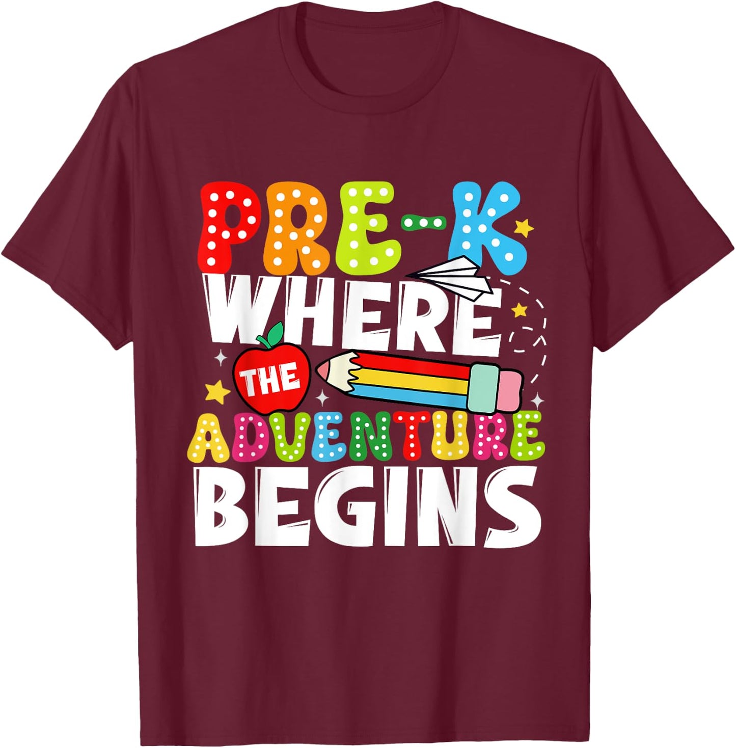 Pre-k Where The Adventure Begins First Day of Prek Teacher Men Women Kids T-Shirt - T-Shirt | Maroon