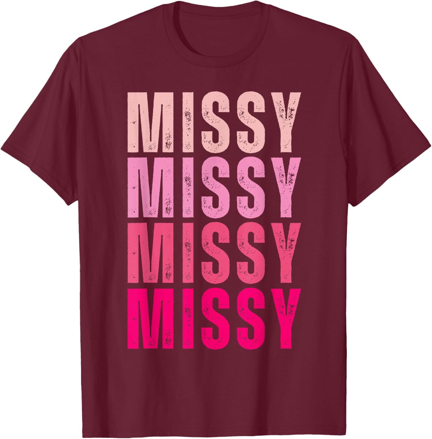 I Love Missy First Name Missy Vintage T-Shirt - T-Shirt | Maroon