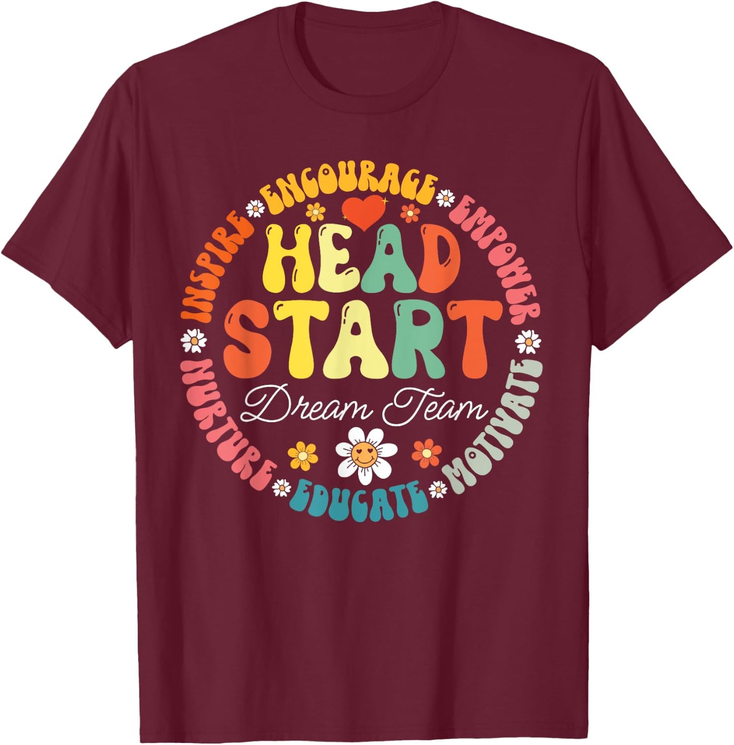 Head Start Dream Team Squad Teacher Headstart Back To School T-Shirt - T-Shirt | Maroon