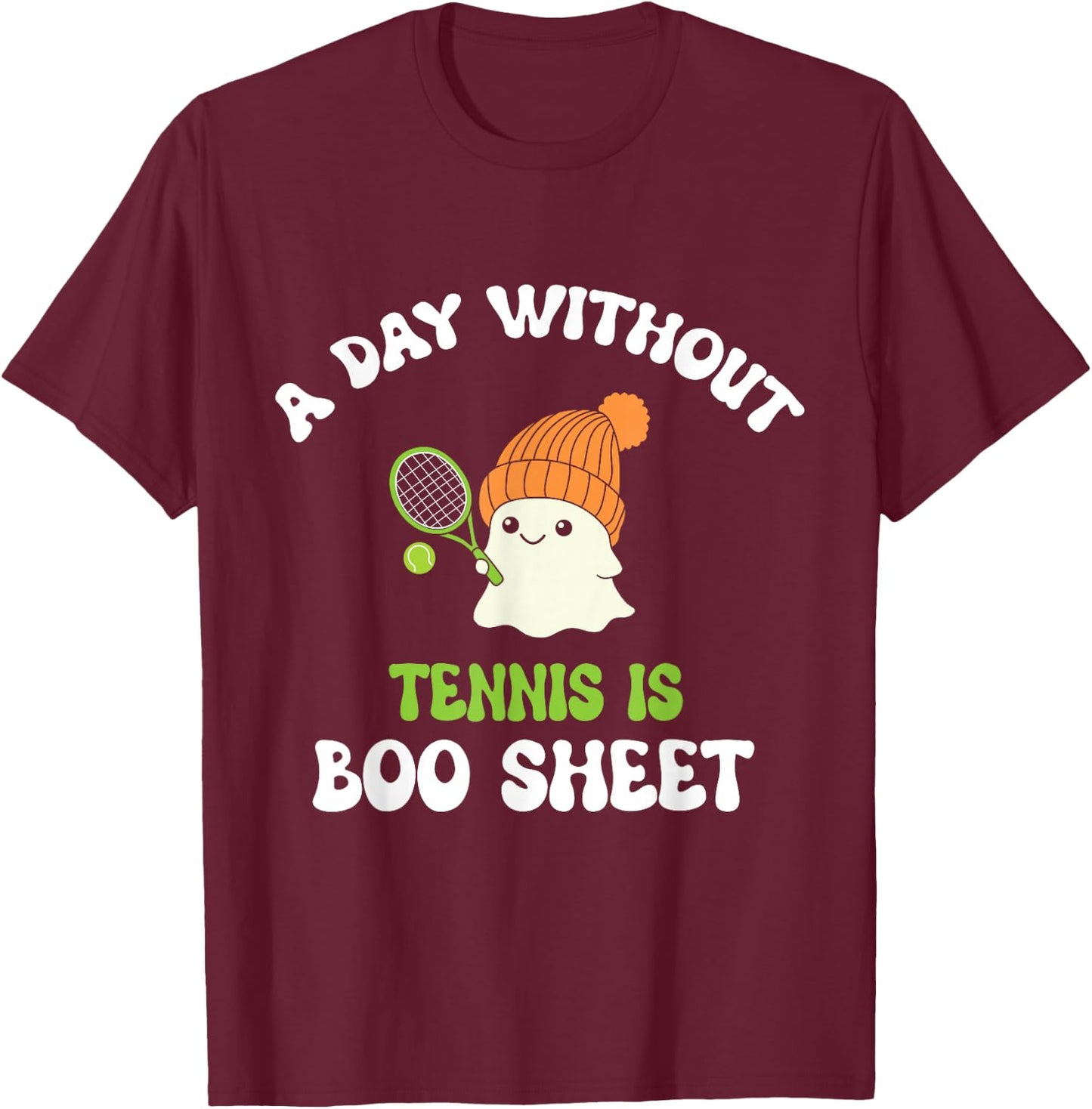Funny Halloween A Day Without Tennis Is Boo Sheet T-Shirt - T-Shirt | Maroon