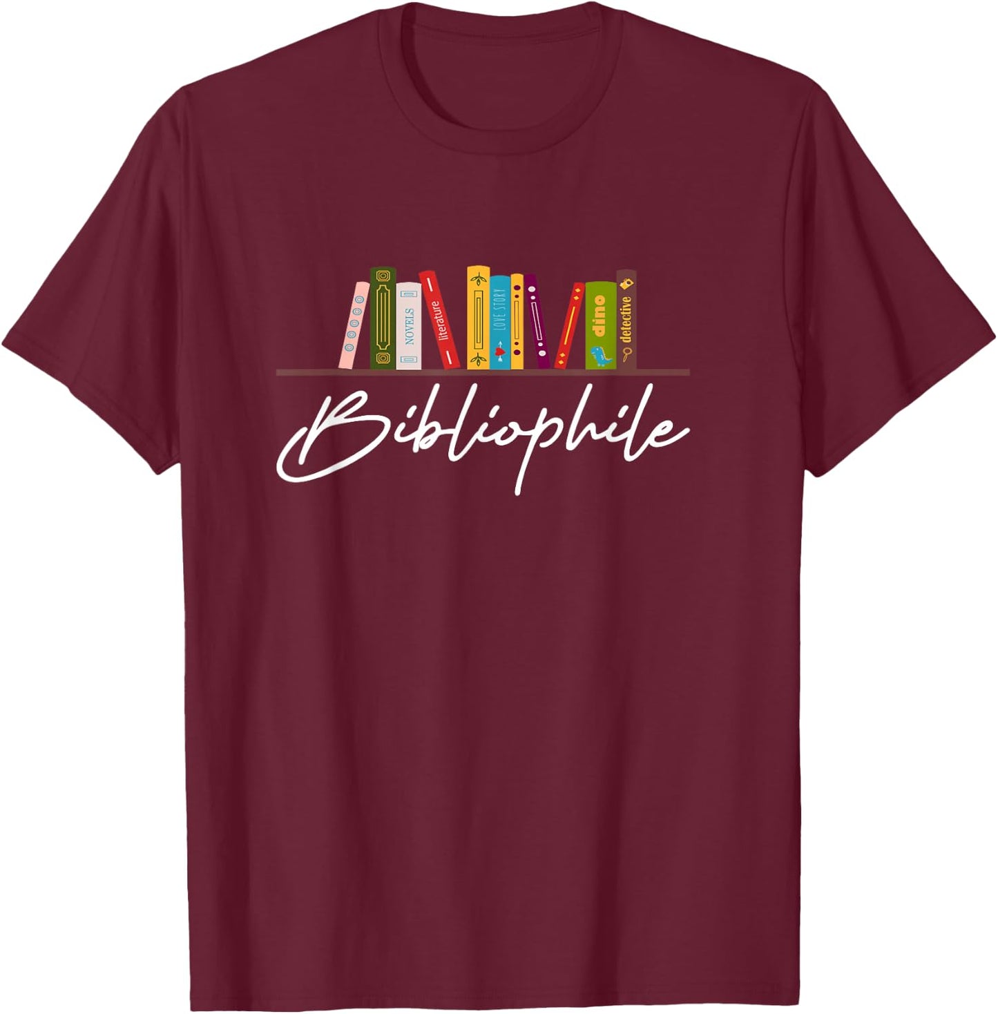 Bibliophile for Bookworms Teacher Men Women T-Shirt - T-Shirt | Maroon
