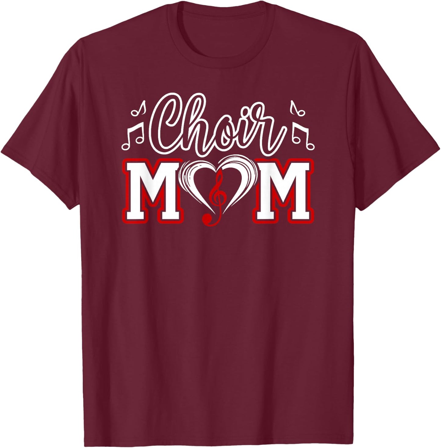 Choir Mom Heart Mom Of A Choir Member Choir Mama T-Shirt - T-Shirt | Maroon