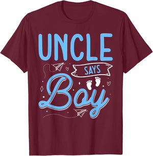 Uncle Says Boy Matching Family Team Boy Gender Reveal T-Shirt - T-Shirt | Maroon
