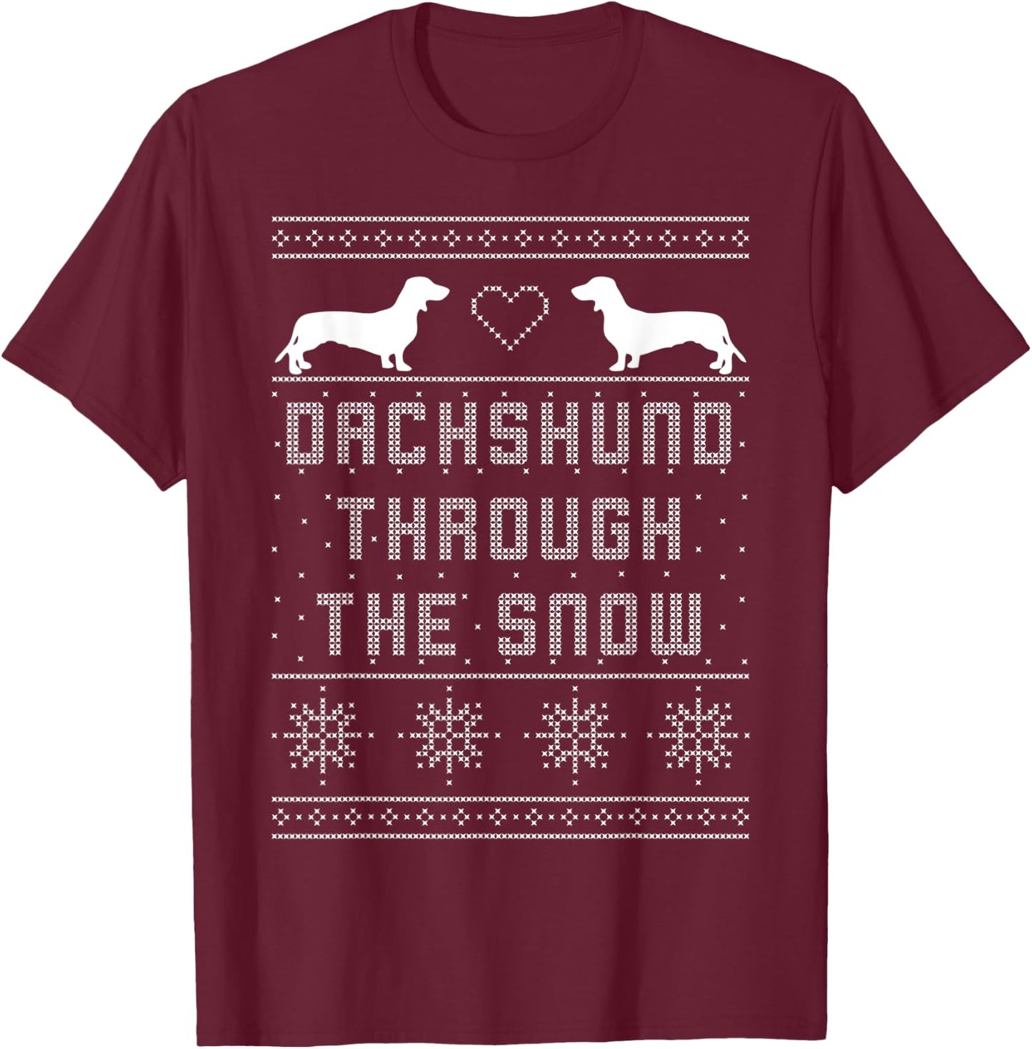Dachshund Through the Snow Shirt Ugly Christmas Sweater Gift T-Shirt - T-Shirt | Maroon
