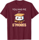 S'mores Shirt Funny You Had Me At Smores I Love S'mores T-Shirt - T-Shirt | Maroon