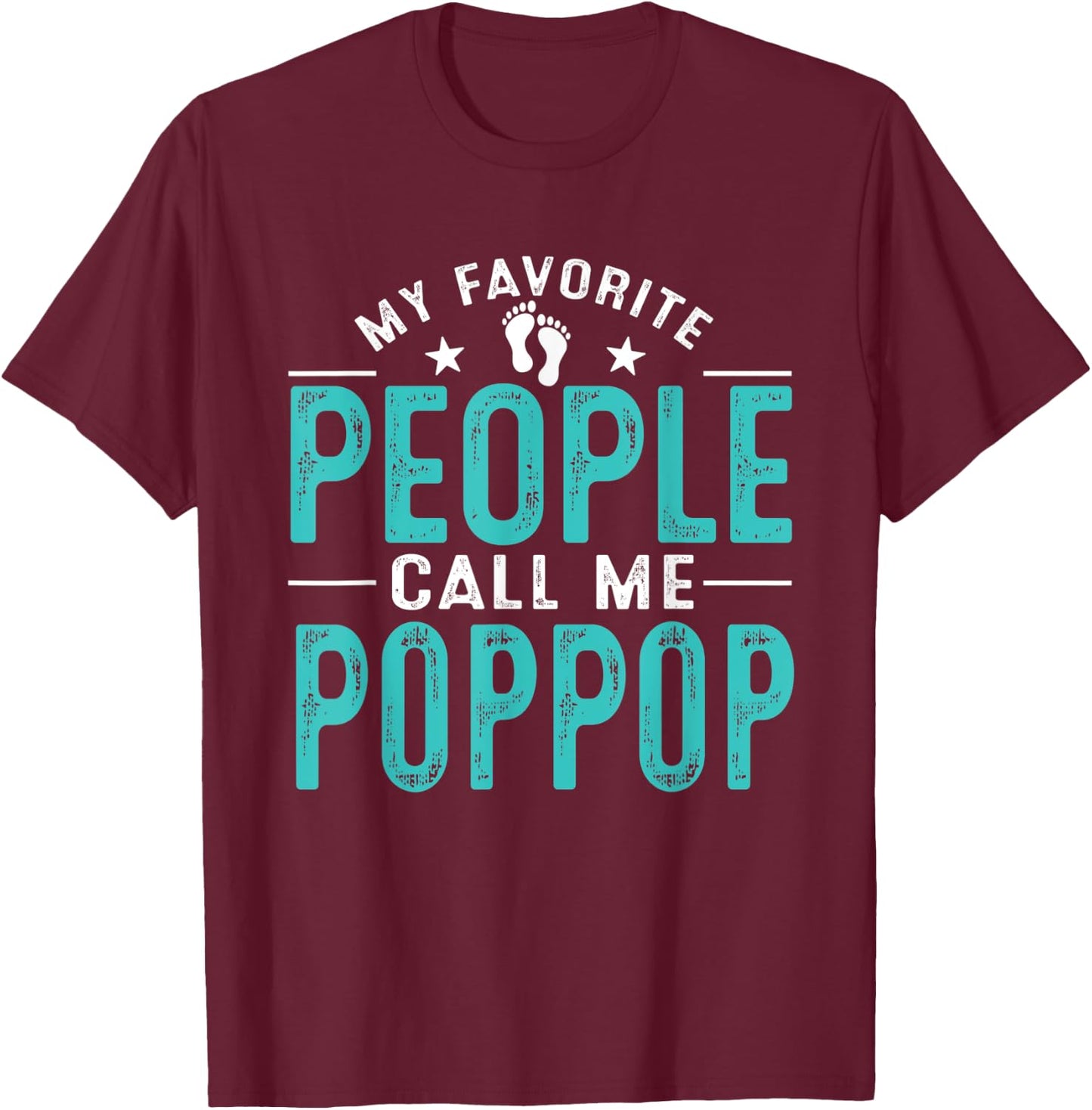 My Favorite People Call Me PopPop Vintage Funny PopPop Fathe T-Shirt - T-Shirt | Maroon