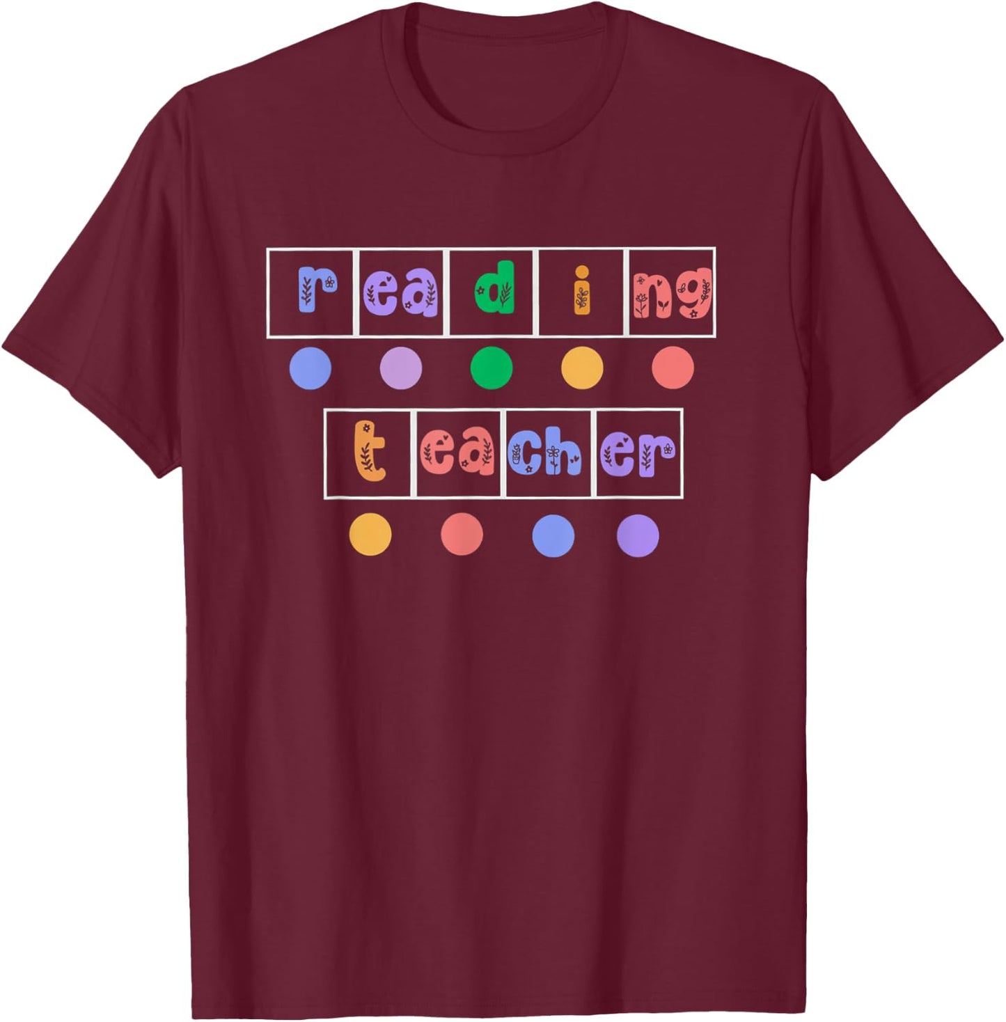 Phonics Reading Teacher Science of Reading Literacy Coach T-Shirt - T-Shirt | Maroon