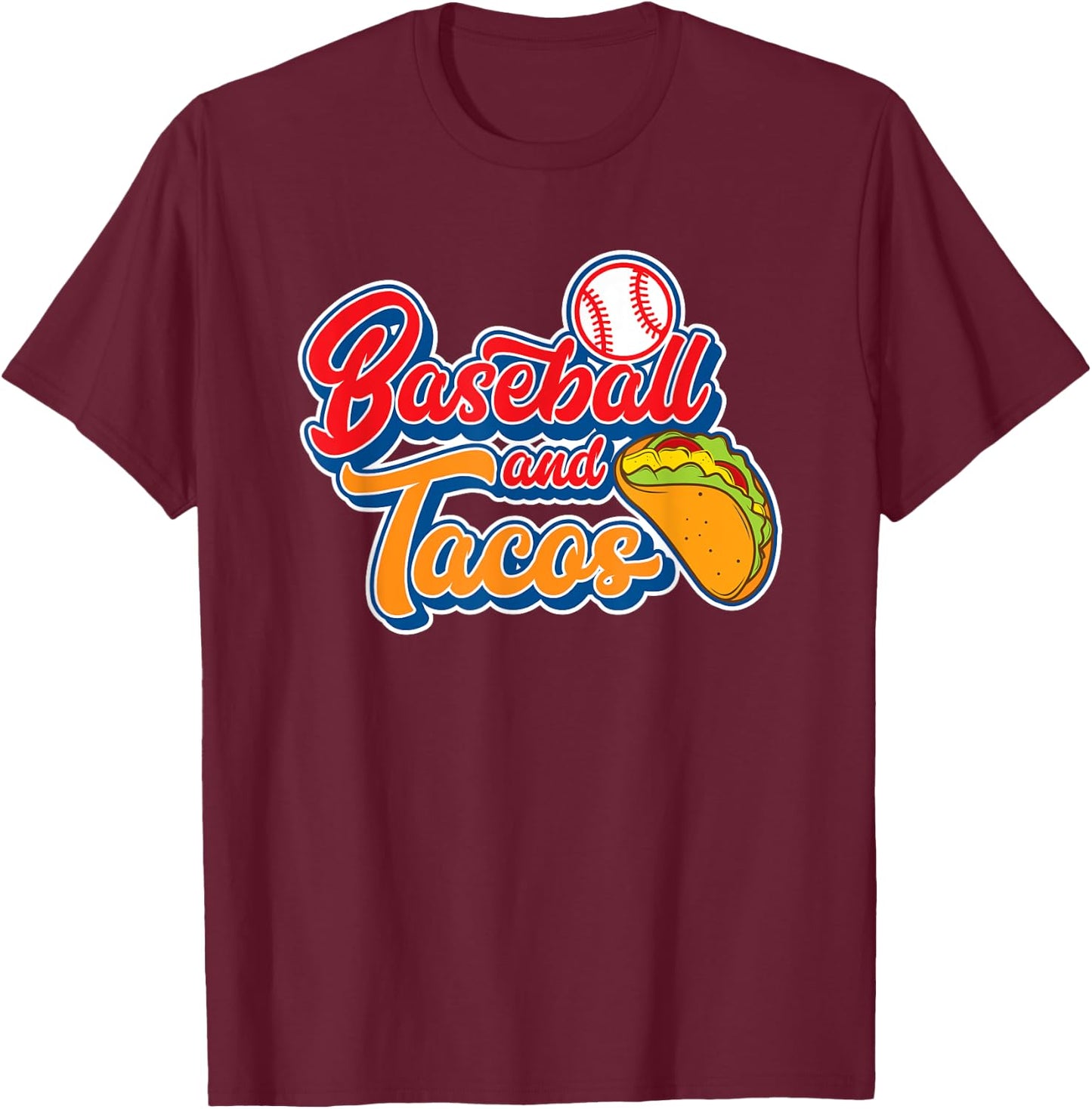 Funny Baseball and Tacos Mexican Food Men Women Boys Girls T-Shirt - T-Shirt | Maroon