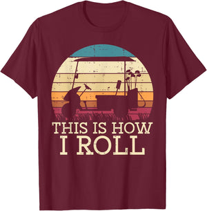 Golf Cart This Is How I Roll Retro Golfer Dad Men Boys Kids T-Shirt - T-Shirt | Maroon