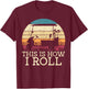 Golf Cart This Is How I Roll Retro Golfer Dad Men Boys Kids T-Shirt - T-Shirt | Maroon