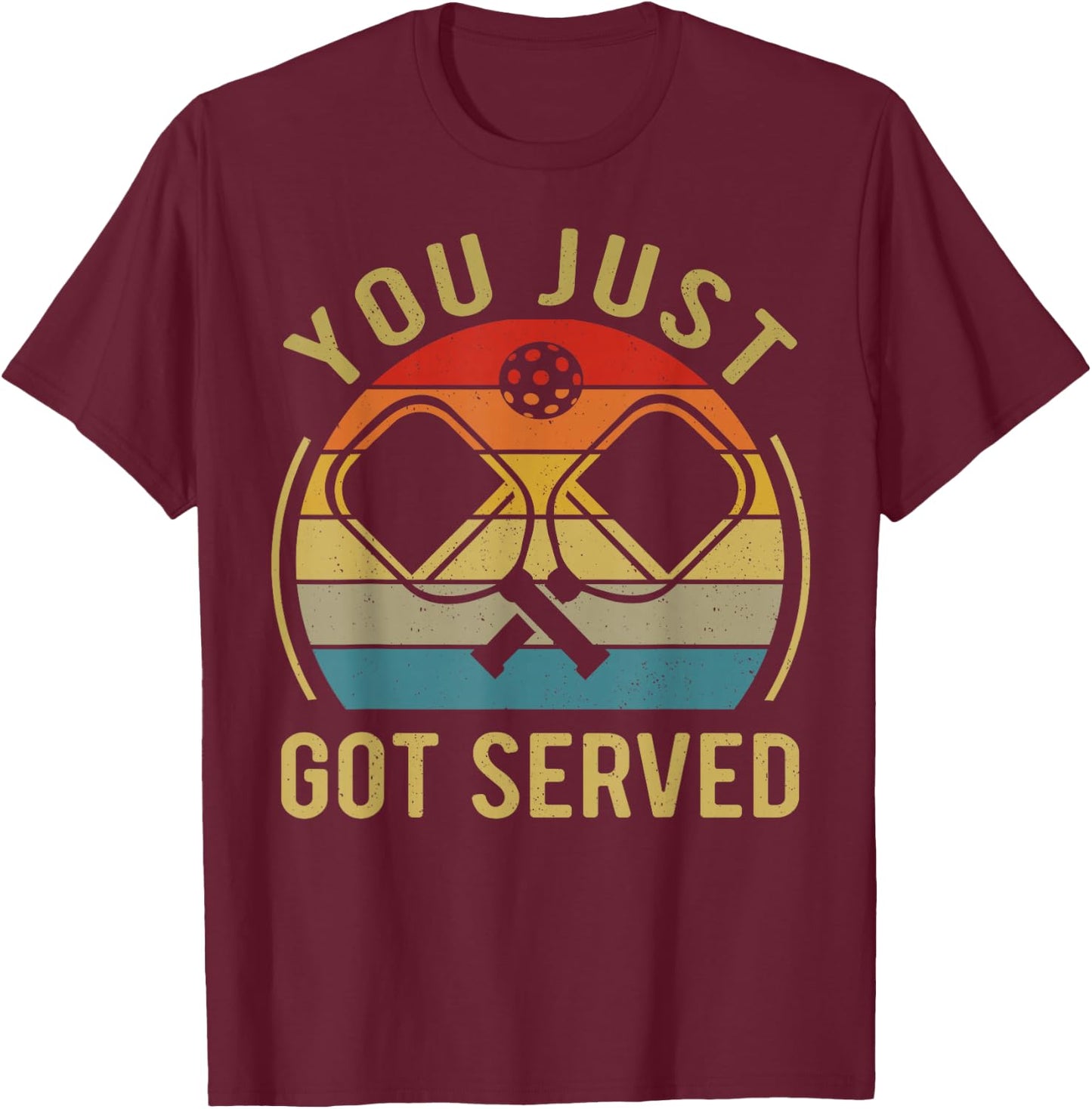 Funny Pickleball You Just Got Served Vintage Retro T-Shirt - T-Shirt | Maroon